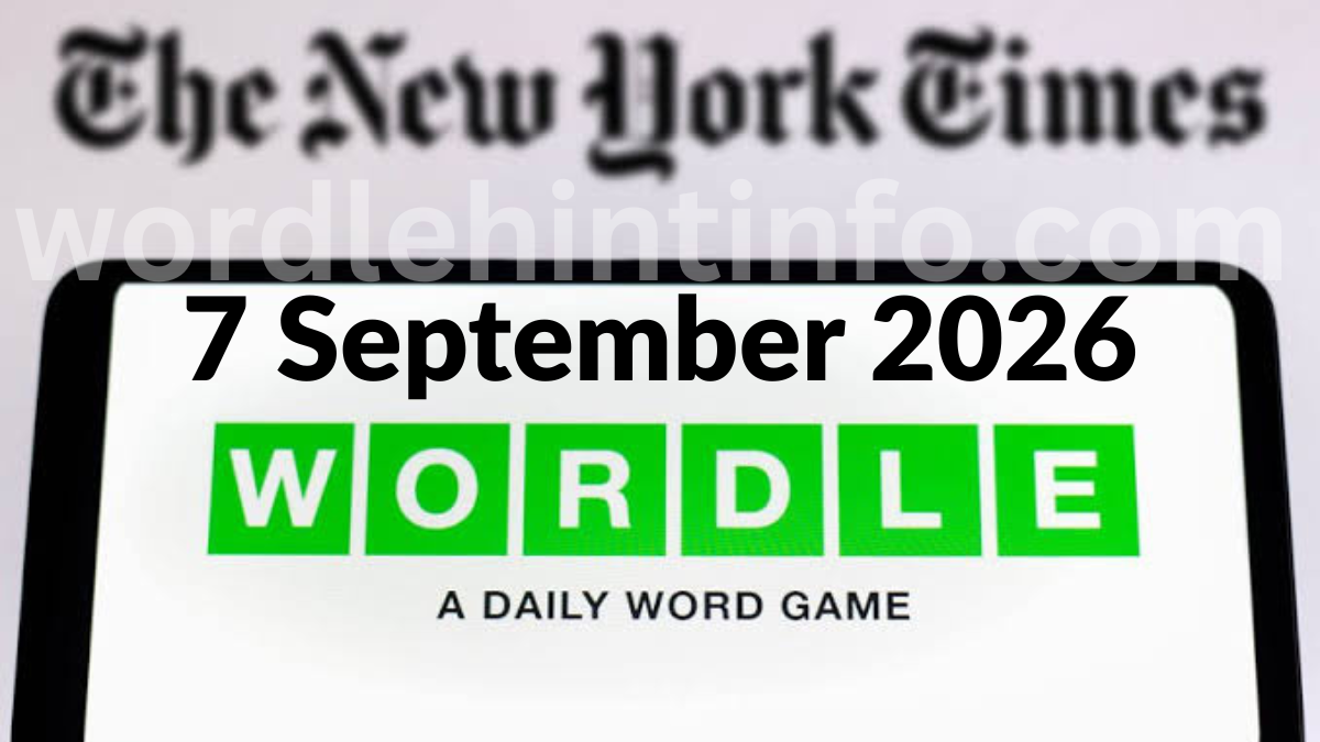Wordle Hint 7 September Answer, 2026, Solution #1,906
