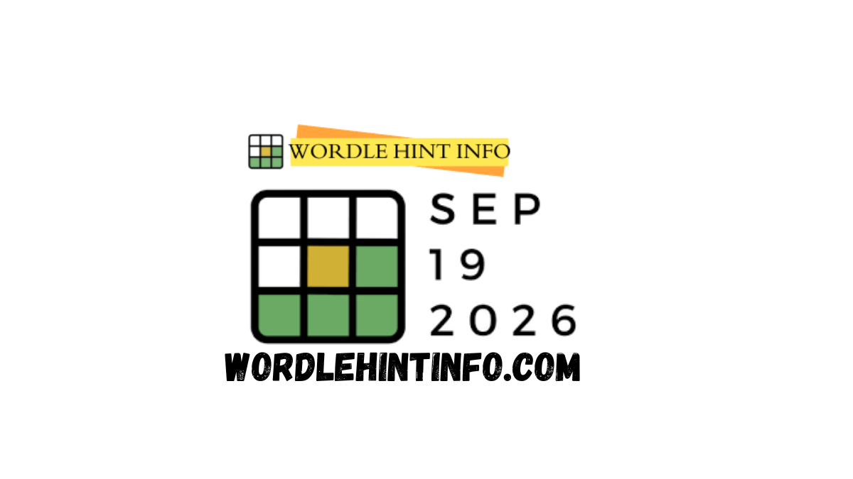 Wordle Hint 19 September 2026 Answer and Hints Solution #1,918