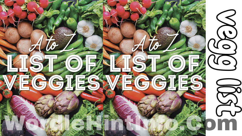 Vegg List: The Ultimate Guide to Vegetables, Their Types, Benefits, and Uses