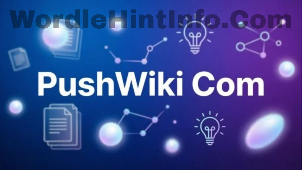Pushwiki Com 2026: 7 Powerful Facts You Should Know