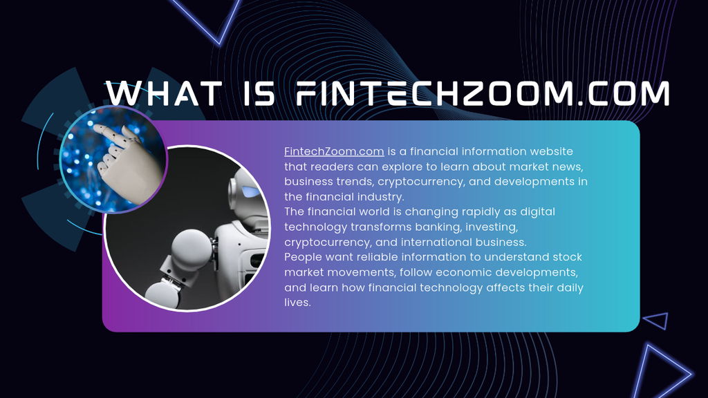 FintechZoom.com 11 Powerful Facts About Global Finance